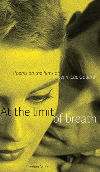 At the Limit of Breath: Poems on Films Jean-Luc Godard