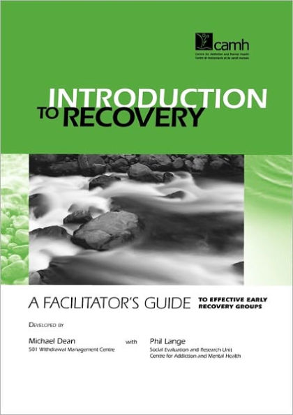 Introduction to Recovery: A Facilitator's Guide to Effective Early Recovery Groups