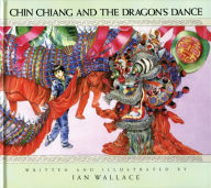 Title: Chin Chiang and the Dragon's Dance, Author: Ian Wallace