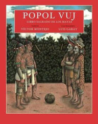 Popol Vuj: Libro Sagrado de los Mayas