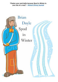 Title: Spud in Winter, Author: Brian Doyle