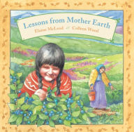 Title: Lessons from Mother Earth, Author: Elaine McLeod