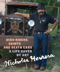 Title: High Riders, Saints and Death Cars, Author: Nicholas Herrera