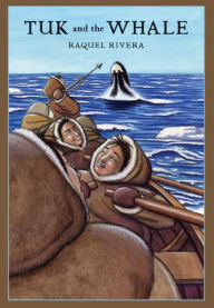Title: Tuk and the Whale, Author: Raquel Rivera