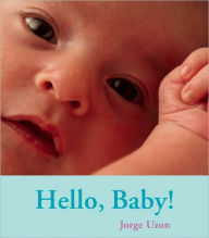 Title: Hello, Baby!, Author: Jorge Uzon