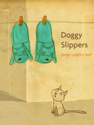 Title: Doggy Slippers, Author: Jorge Luján