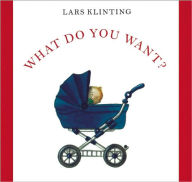 Title: What Do You Want?, Author: Lars Klinting