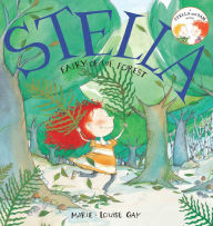 Title: Stella, Fairy of the Forest, Author: Marie-Louise Gay