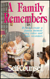 Title: Family Remembers: How to Create a Family Memoir Using Video and Tape Recorders, Author: Paul McLaughlin