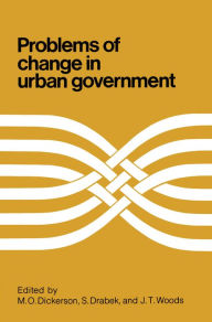 Title: Problems of Change in Urban Government, Author: M. Dickerson