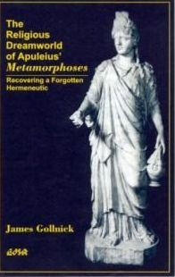 The Religious Dreamworld of Apuleius' Metamorphoses: Recovering a Forgotten Hermeneutic