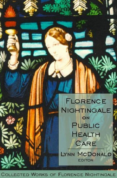 Florence Nightingale on Public Health Care: Collected Works of Florence Nightingale, Volume 6