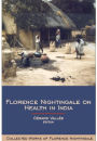 Florence Nightingale on Health in India: Collected Works of Florence Nightingale, Volume 9