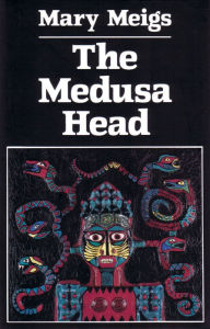 Title: The Medusa Head, Author: Mary Meigs