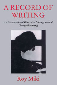 Title: A Record of Writing: An Annotated, Author: Roy Miki