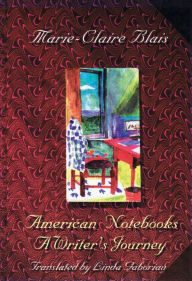 Title: American Notebooks: A Writer's Journey, Author: Marie-Claire Blais