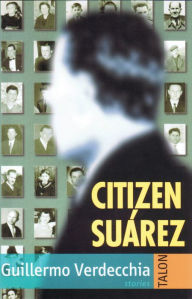Title: Citizen Suárez, Author: Guillermo Verdecchia