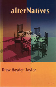 Title: alterNatives / Edition 1, Author: Drew Hayden Taylor