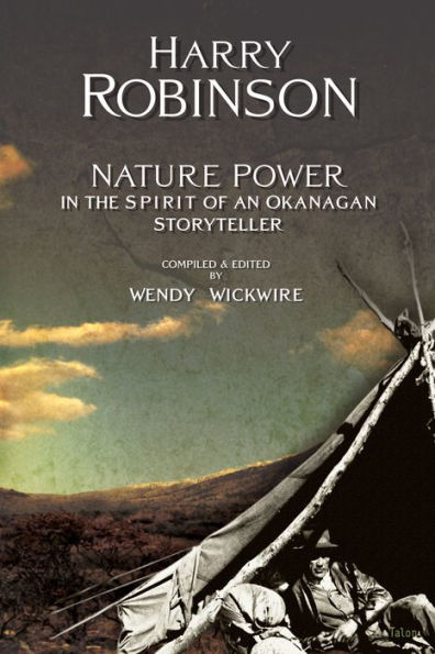 Nature Power: the Spirit of an Okanagan Storyteller
