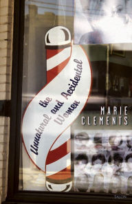 Title: Unnatural and Accidental Women, Author: Marie Clements