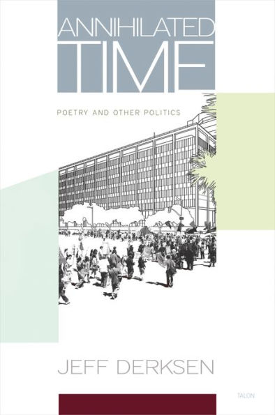 Annihilated Time: Poetry and Other Politics
