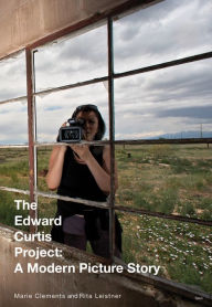 Title: The Edward Curtis Project: A Modern Picture Story, Author: Marie Clements