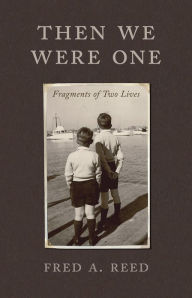 Title: Then We Were One, Author: Fred A. Reed