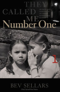 Title: They Called Me Number One, Author: Bev Sellars