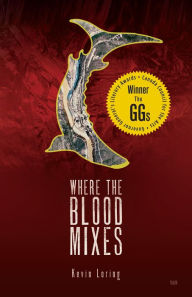Title: Where the Blood Mixes, Author: Kevin Loring