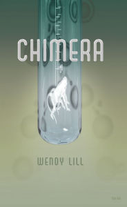Title: Chimera, Author: Wendy Lill