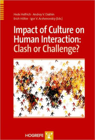 Title: Impact of Culture on Human Interaction: Clash or Challenge?, Author: Hede Helfrich