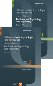 Title: Woerterbuch der Psychologie und Psychiatrie / Dictionary of Psychology and Psychiatry: Softcover Set Edition (2 Volumes): English-German Vol. 1 / German-English Vol. 2, Author: Roland Haas