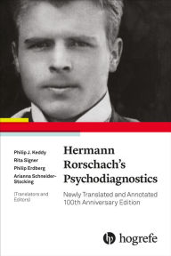 Title: Hermann Rorschach's Psychodiagnostics: Newly Translated and Annotated 100th Anniversary Edition, Author: Philip J Keddy