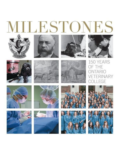 Milestones: 150 Years of the Ontario Veterinary College