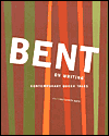 Title: Bent on Writing: Contemporary Queer Tales, Author: Elizabeth Ruth