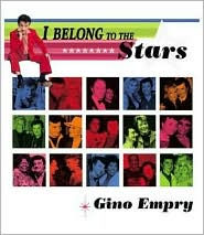 Title: I Belong to the Stars: Adventures in Public Relations, Author: Gino Empry