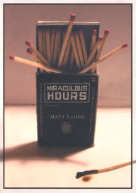 Title: Miraculous Hours, Author: Matt Rader