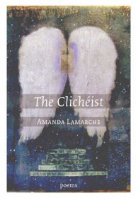 Title: The Clich?ist, Author: Amanda Lamarche