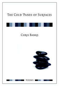 Title: The Cold Panes of Surfaces, Author: Chris Banks