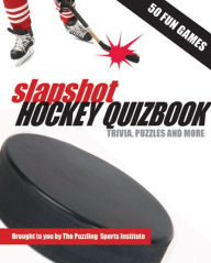 Title: Slapshot Hockey Quizbook: 50 Fun Games brought to you by The Puzzling Sports Institute, Author: The Puzzling Sports Institute