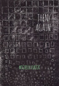 Title: then/again, Author: Michelle Elrick