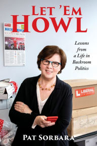 Online books to download pdf Let 'Em Howl: Lessons from a Life in Backroom Politics