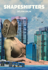 Title: Shapeshifters, Author: Délani Valin