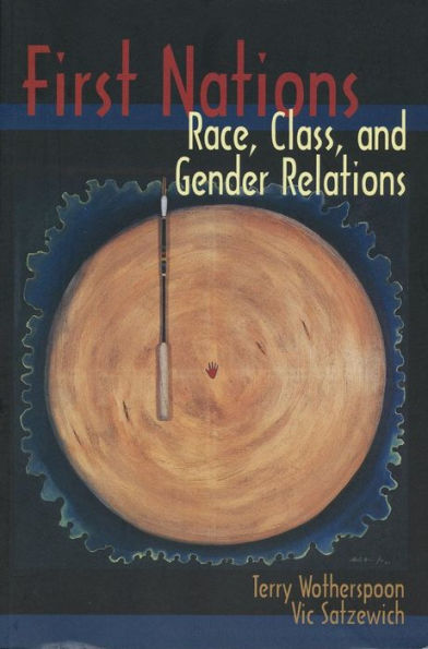 First Nations: Race, Class, and Gender Relations
