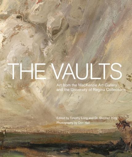 The Vaults: Art from the MacKenzie Art Gallery and the University of Regina Collections