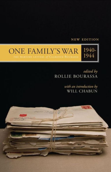 One Family's War: The Wartime Letters of Clarence Bourassa, 1940-1944