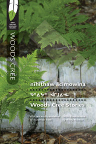 Title: Woods Cree Stories, Author: Solomon Ratt
