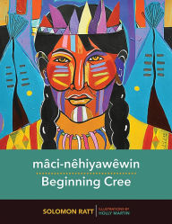 Title: Beginning Cree, Author: Solomon Ratt