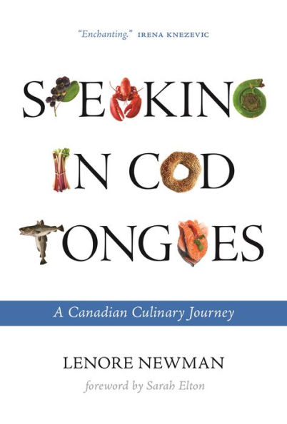 Speaking Cod Tongues: A Canadian Culinary Journey