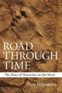 Road Through Time: The Story of Humanity on the Move